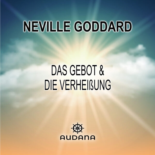 Neville Goddard - Das Gebot und die Verheißung