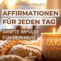 Franziska Behlert - Affirmationen für jeden Tag