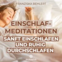 Franziska Behlert - Einschlafmeditationen