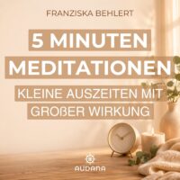 Franziska Behlert - 5 Minuten Meditationen